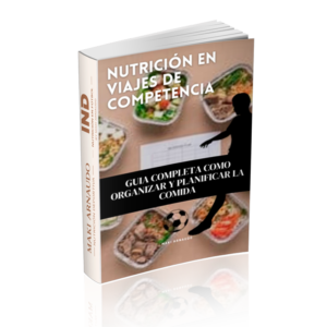 Guía completa nutrición para viajes de competencia
